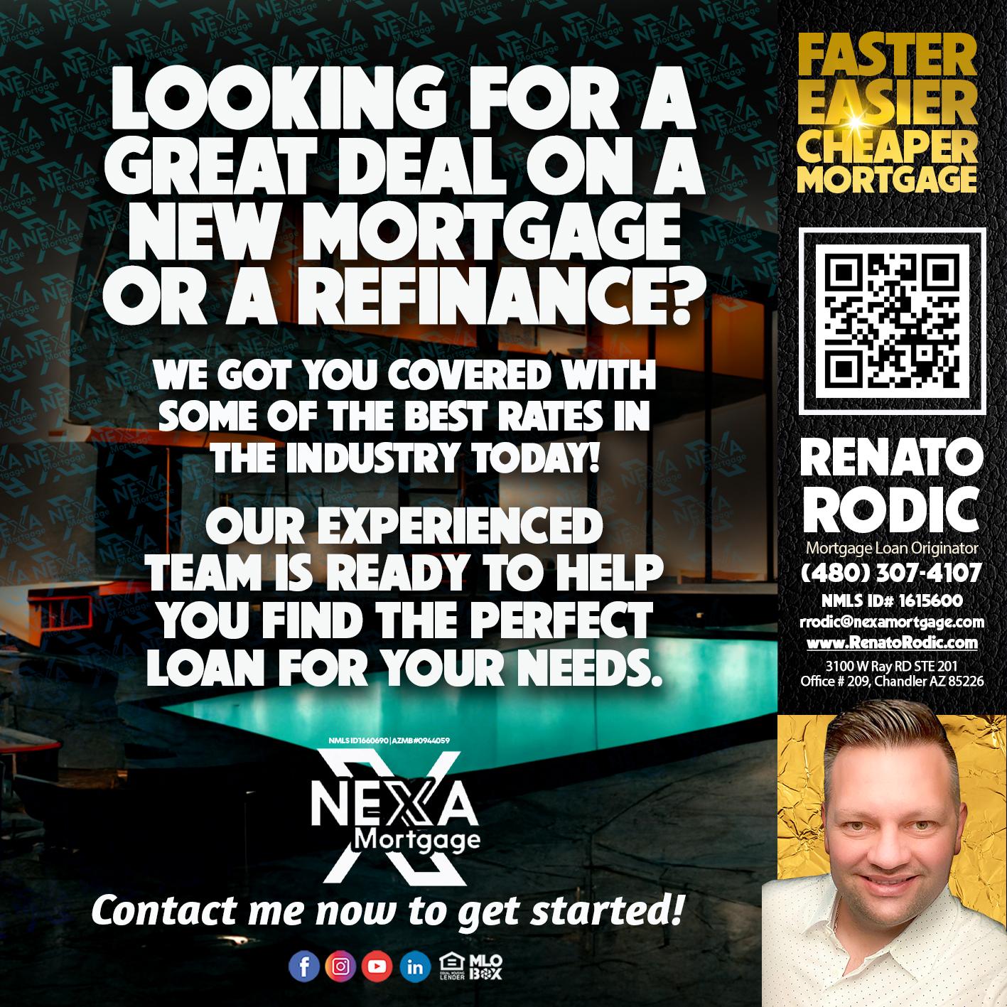 looking for a great deal - Renato Rodic -Mortgage Loan Originator