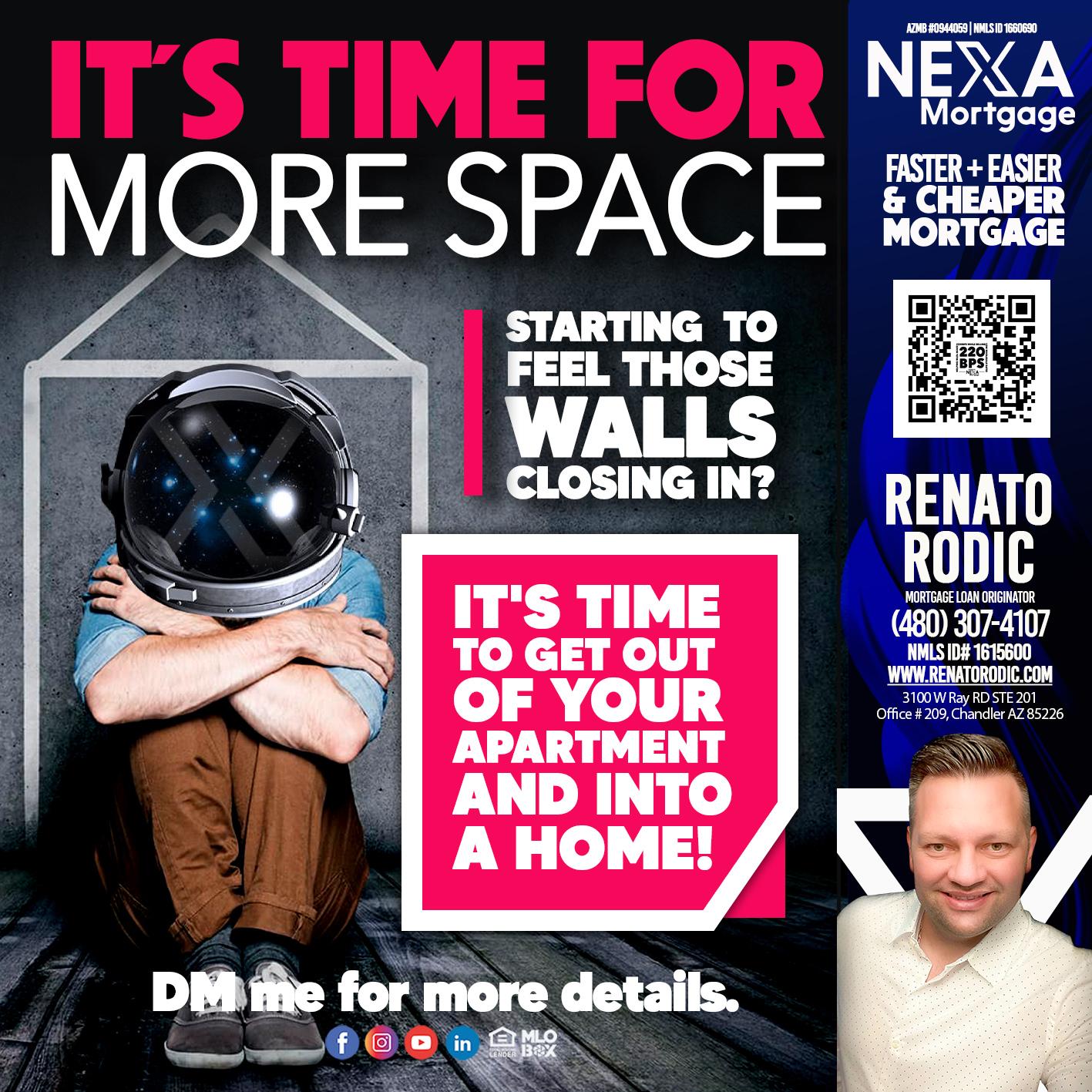 IT´S TIME FOR MORE SPACE - Renato Rodic -Mortgage Loan Originator