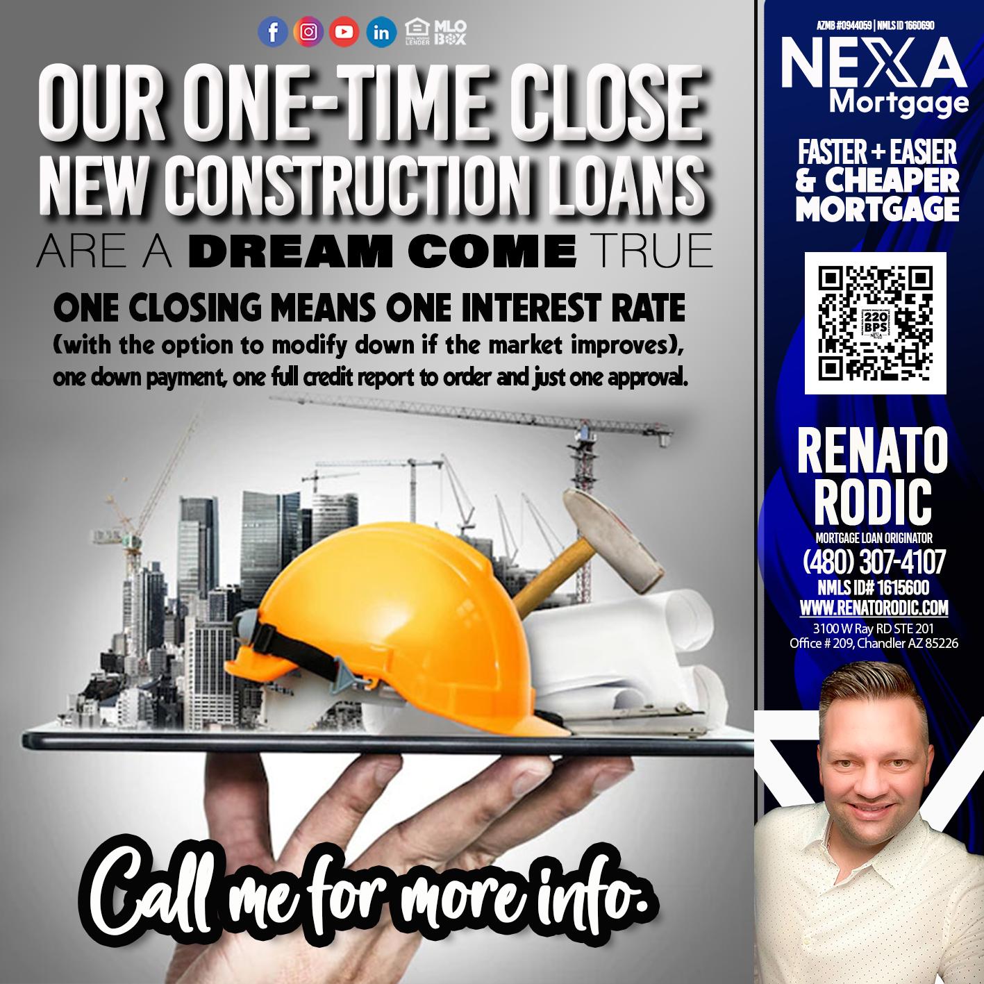OUR ONE TIME CLOSE - Renato Rodic -Mortgage Loan Originator